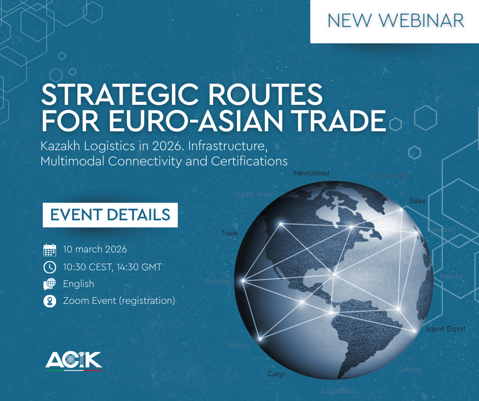 Strategic Routes for Euro-Asian Trade: ACIK Hosts Webinar on Kazakh Logistics in 2026
